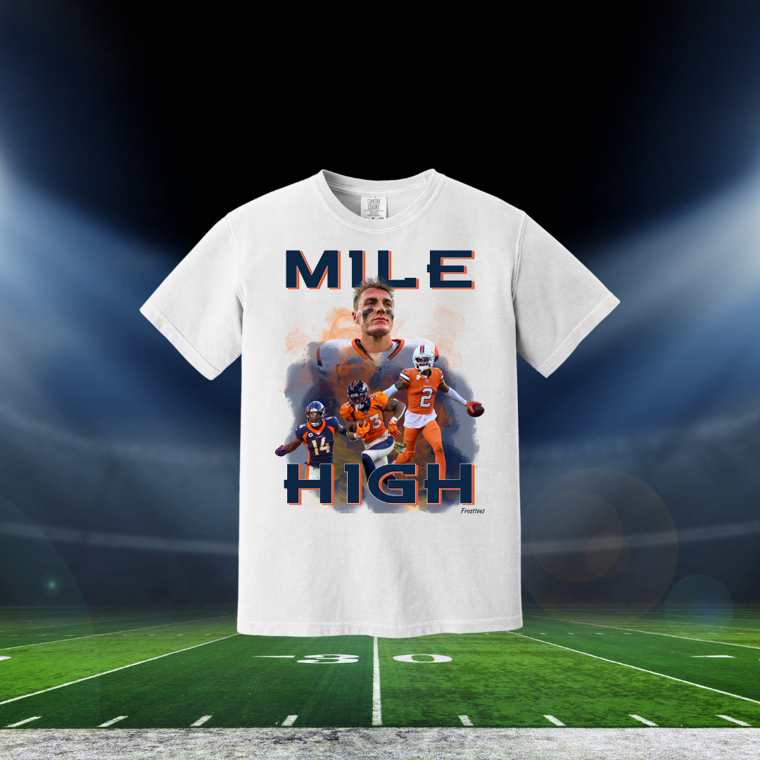MILE HIGH - 2024 Broncos T shirt
